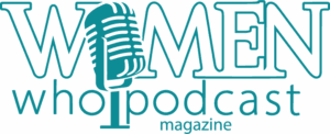 Women Who Podcast Magazine logo in turquoise