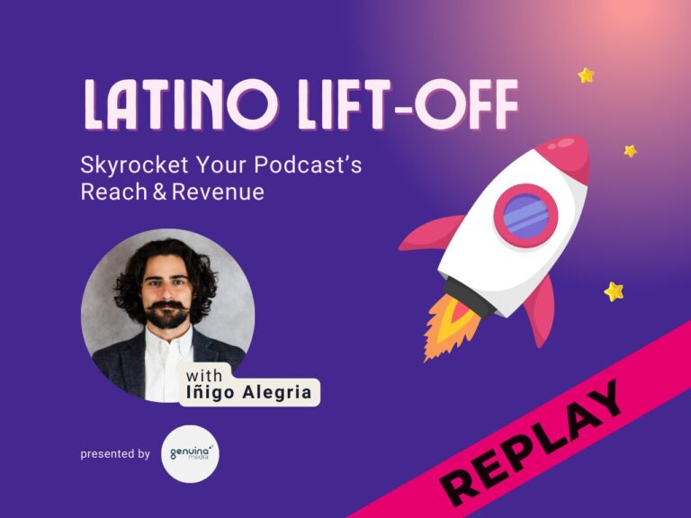 A rocket taking off towards an orange light appears in the top right corner amongst 3 gold stars on a deep purple background. The words in bold read Latino Lift Off: Skyrocket Your Podcast’s Reach & Revenue appear above a bearded man's headshot. His name is Iñigo Alegria. Presented by Genuina Media appears below. The word REPLAY appears in the bottom right corner in a black on a bright red ribbon.