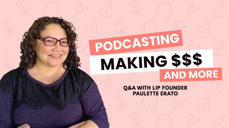 Latinas In Podcasting founder Paulette Erato in a purple sweater against a peach background with faint repeating icons of money, growth, and headphones. Text in bold font reads Podcasting, Making $$$ (money), and more. Q&A with LIP Founder Paulette Erato