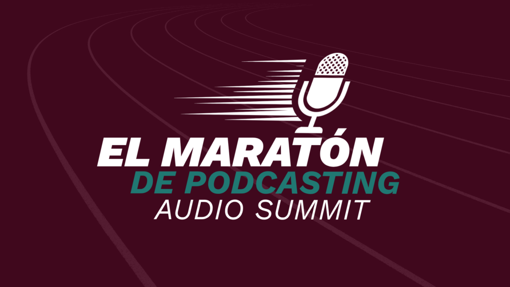 Dark wine red background with a running track faintly behind it. An image of a white microphone graphic with speedlines behind it sits atop the words El Maratón de Podcasting Audio Summit